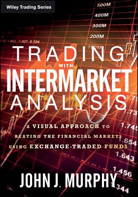 trading with intermarket analysis:a visual approach to beating the financial markets using exchange-traded funds（wiley trading）