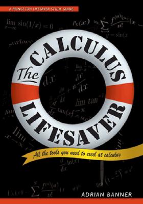 The Calculus Lifesaver:All the Tools You Need to Excel at Calculus