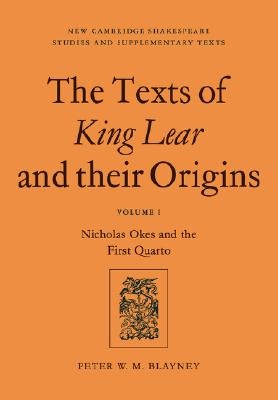 The Texts of  King Lear  and their Origins