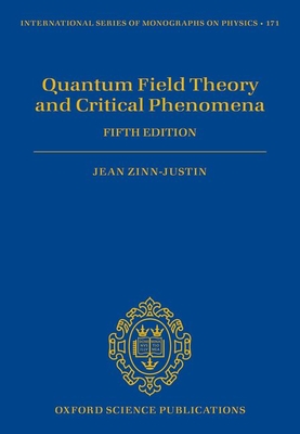 Quantum Field Theory and Critical Phenomena:Fifth Edition