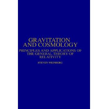 Gravitation and Cosmology:Principles and Applications of The General Theory of Relativity