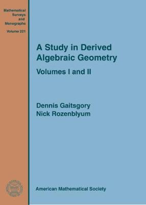 A Study in Derived Algebraic Geometry:Volumes I and II