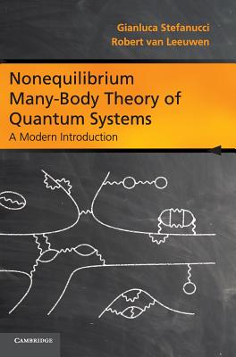 Nonequilibrium Many-Body Theory of Quantum Systems:A Modern Introduction