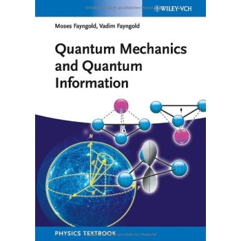 Quantum Mechanics And Quantum Information - A Guide Through The Quantum World