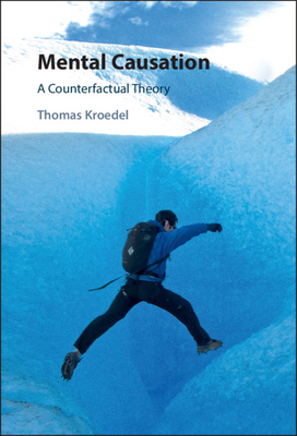 Mental Causation:A Counterfactual Theory